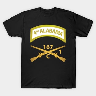 Army - Company C,  1st Batalion, 167th Infantry Regiment - 4th Alabama w Inf Branch wo Txt X 300 V1 T-Shirt